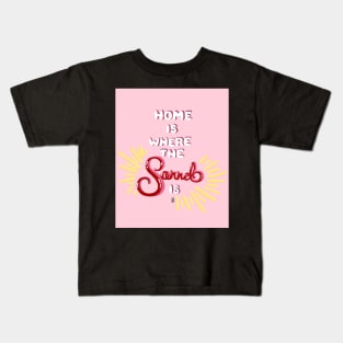 Home Is Where The Sorrel Is Lettering Illustration Kids T-Shirt